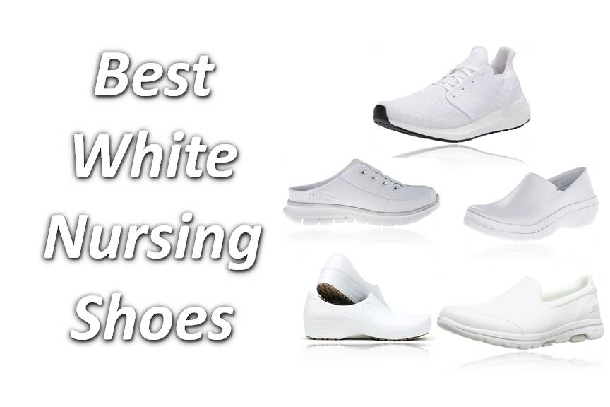 10 Best White Nursing Shoes – Reviews & Buyers Guide