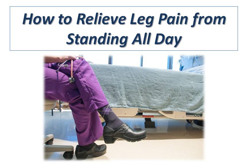 How to Relieve Leg Pain from Standing All Day