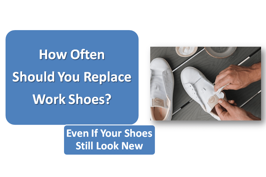 How Often Should You Replace Work Shoes?