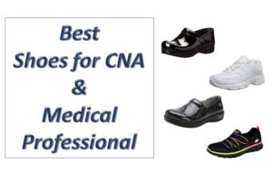 Top 9 Best Shoes for CNA & Medical Professionals