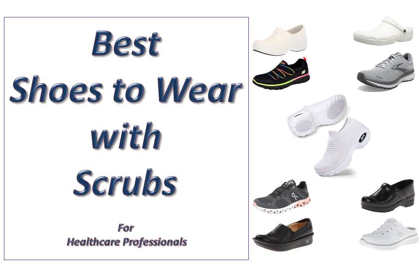 10 Best Shoes to Wear With Scrubs for Healthcare Professionals