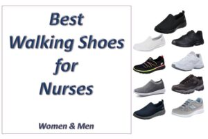 10 Best Walking Shoes for Nurses and Other Workers Who Work on Their Feet