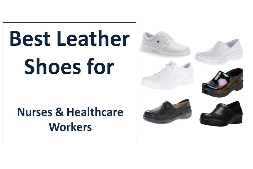 7 Best Leather Shoes for Nurses and Healthcare Workers