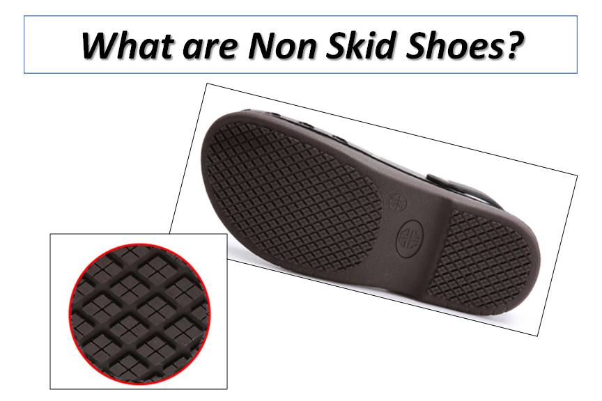 What are Non Skid Shoes?