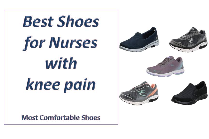 7 Best Shoes for Nurses with Knee Pain – Most Comfortable Shoes