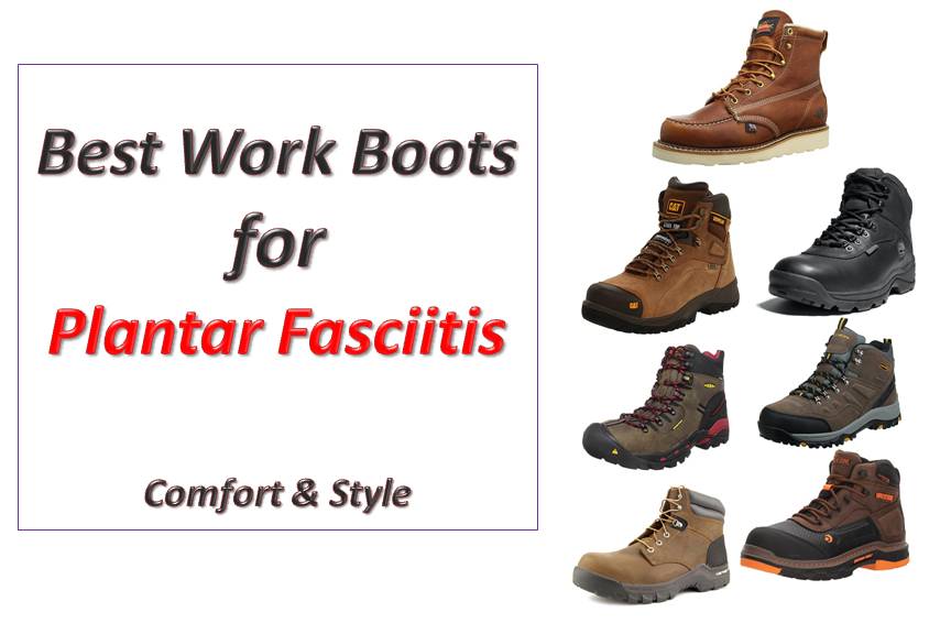 Best Work Boots for Plantar Fasciitis