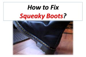 How to Fix Squeaky Boot