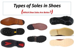 Types of Soles in Shoes | Which Shoe Soles Are Better?