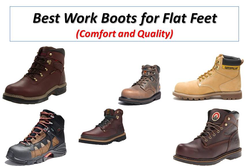 7 Best Work Boots for Flat Feet – Comfort and Quality