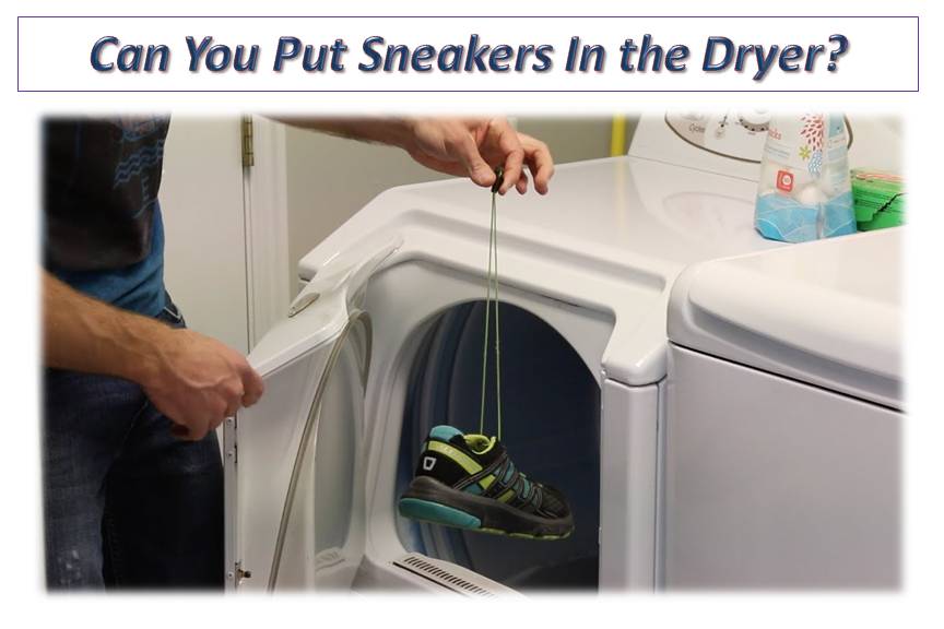 Can You Put Sneakers In the Dryer?