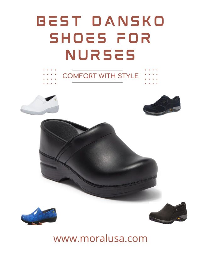 8 Best Dansko Shoes for Nurses